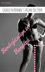 Baixar Gracelyn Brown’s Asian Sex Tour: Bimbofication in Bangkok (English Edition) pdf, epub, eBook