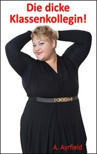 Baixar Die dicke Klassenkollegin (German Edition) pdf, epub, eBook