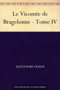 Baixar Le Vicomte de Bragelonne – Tome IV (French Edition) pdf, epub, eBook