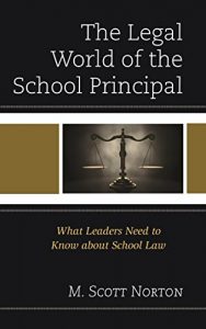 Baixar The Legal World of the School Principal: What Leaders Need to Know about School Law pdf, epub, eBook