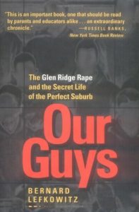 Baixar Our Guys: The Glen Ridge Rape and the Secret Life of the Perfect Suburb (Men and Masculinity) pdf, epub, eBook
