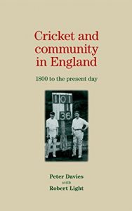 Baixar Cricket and Community in England: 1800 to the Present Day pdf, epub, eBook