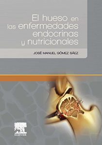 Baixar El hueso en las enfermedades endocrinas y nutricionales pdf, epub, eBook