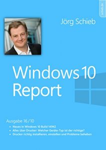 Baixar Windows 10: Optimal drucken: Windows 10 Report | Ausgabe 16/10 (German Edition) pdf, epub, eBook