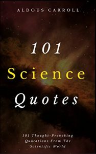 Baixar 101 Science Quotes: Thought-Provoking Quotations From The Scientific World (English Edition) pdf, epub, eBook