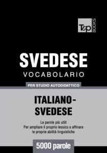Baixar Vocabolario Italiano-Svedese per studio autodidattico – 5000 parole (Italian Edition) pdf, epub, eBook