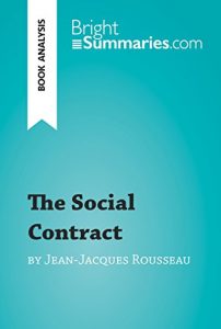 Baixar The Social Contract by Jean-Jacques Rousseau (Book Analysis): Detailed Summary, Analysis and Reading Guide (BrightSummaries.com) (English Edition) pdf, epub, eBook
