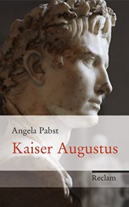 Baixar Kaiser Augustus: Neugestalter Roms (German Edition) pdf, epub, eBook