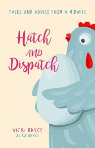 Baixar Hatch and Dispatch: Tales and Advice From a Midwife (English Edition) pdf, epub, eBook