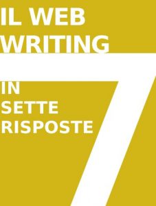 Baixar IL WEB WRITING IN 7 RISPOSTE (Italian Edition) pdf, epub, eBook