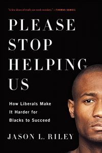 Baixar Please Stop Helping Us: How Liberals Make It Harder for Blacks to Succeed pdf, epub, eBook