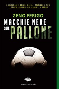 Baixar Macchie nere sul pallone (Italian Edition) pdf, epub, eBook