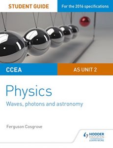 Baixar CCEA AS Unit 2 Physics Student Guide: Waves, photons and astronomy (English Edition) pdf, epub, eBook
