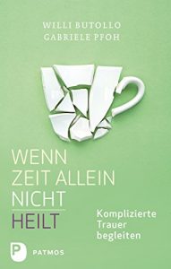 Baixar Wenn Zeit allein nicht heilt: Komplizierte Trauer begleiten (German Edition) pdf, epub, eBook