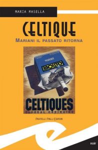 Baixar Celtique. Mariani il passato ritorna (Supernoir) pdf, epub, eBook