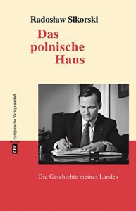 Baixar Das polnische Haus: Die Geschichte meines Landes (eva digital) (German Edition) pdf, epub, eBook