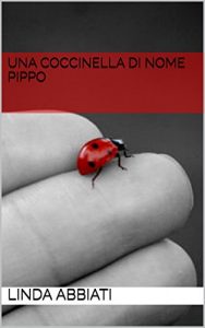 Baixar Una Coccinella di Nome Pippo (Italian Edition) pdf, epub, eBook