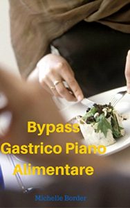 Baixar Bypass Gastrico Piano Alimentare (Italian Edition) pdf, epub, eBook