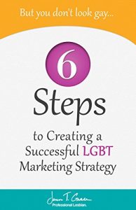 Baixar But You Don’t Look Gay…: 6 Steps in Creating a Successful LGBT Marketing Strategy (English Edition) pdf, epub, eBook