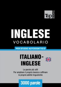 Baixar Vocabolario Italiano-Inglese Britannico per studio autodidattico – 3000 parole (Italian Edition) pdf, epub, eBook
