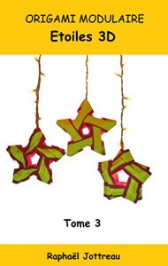 Baixar ORIGAMI MODULAIRE Etoiles 3D Tome 3 (French Edition) pdf, epub, eBook