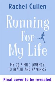 Baixar Running For My Life: My 26.2 mile journey to health and happiness pdf, epub, eBook