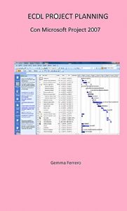 Baixar Ecdl Project Planning: Con Project 2007 (Italian Edition) pdf, epub, eBook