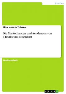 Baixar Die Marktchancen und -tendenzen von E-Books und E-Readern pdf, epub, eBook