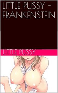 Baixar LITTLE PUSSY – FRANKENSTEIN (Italian Edition) pdf, epub, eBook