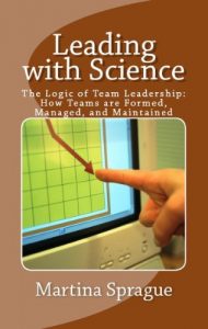 Baixar Leading with Science: The Logic of Team Leadership: How Teams are Formed, Managed, and Maintained (English Edition) pdf, epub, eBook