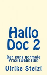 Baixar Hallo Doc 2: Der ganz normale Praxiswahnsinn (German Edition) pdf, epub, eBook