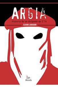 Baixar Argia: Historia de un dirigente de ETA (Spanish Edition) pdf, epub, eBook