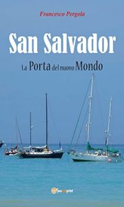 Baixar San Salvador. La Porta Del Nuovo Mondo pdf, epub, eBook