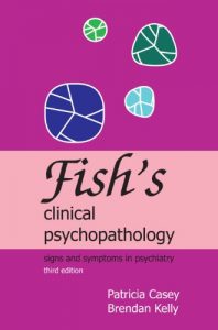 Baixar Fish’s Clinical Psychopathology: Signs and Symptoms in Psychiatry pdf, epub, eBook