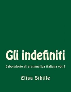 Baixar Laboratorio di grammatica italiana: gli indefiniti (Italian Edition) pdf, epub, eBook