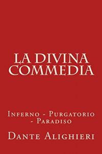 Baixar La Divina Commedia: con annotazioni (I Classici della letteratura italiana) (Italian Edition) pdf, epub, eBook