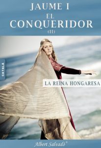 Baixar LA REINA HONGARESA (JAUME I EL CONQUERIDOR Book 2) (Catalan Edition) pdf, epub, eBook