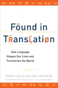 Baixar Found in Translation: How Language Shapes Our Lives and Transforms the World pdf, epub, eBook