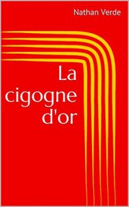 Baixar La cigogne d’or (French Edition) pdf, epub, eBook