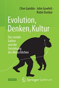 Baixar Evolution, Denken, Kultur: Das soziale Gehirn und die Entstehung des Menschlichen pdf, epub, eBook