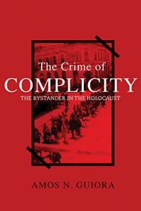 Baixar The Crime of Complicity: The Bystander in the Holocaust pdf, epub, eBook