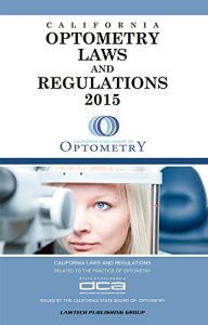 Baixar 2015 Optometry Laws and Regulations: California (English Edition) pdf, epub, eBook