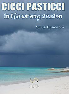 Baixar Cicci Pasticci in the wrong season pdf, epub, eBook