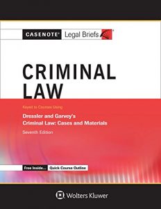 Baixar Criminal Law, Keyed to Dressler and Garvey (Casenote Legal Briefs) pdf, epub, eBook