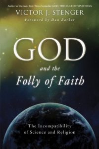 Baixar God and the Folly of Faith: The Incompatibility of Science and Religion pdf, epub, eBook