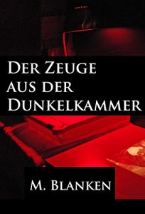 Baixar Der Zeuge aus der Dunkelkammer: Klassischer Krimi (German Edition) pdf, epub, eBook