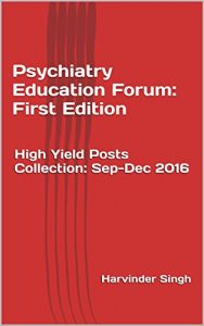 Baixar Psychiatry Education Forum: First Edition: High Yield Posts Collection: Sep-Dec 2016 (English Edition) pdf, epub, eBook