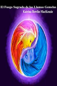 Baixar El Fuego Sagrado de las Llamas Gemelas (Spanish Edition) pdf, epub, eBook