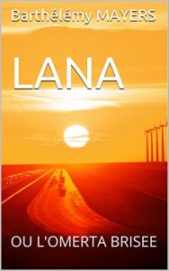 Baixar LANA: OU L’OMERTA BRISEE (French Edition) pdf, epub, eBook