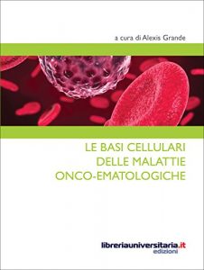 Baixar Le basi cellulari delle malattie onco-ematologiche (Strumenti) (Italian Edition) pdf, epub, eBook